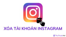 Cách xóa tài khoản instagram vĩnh viễn trên điện thoại & máy tính